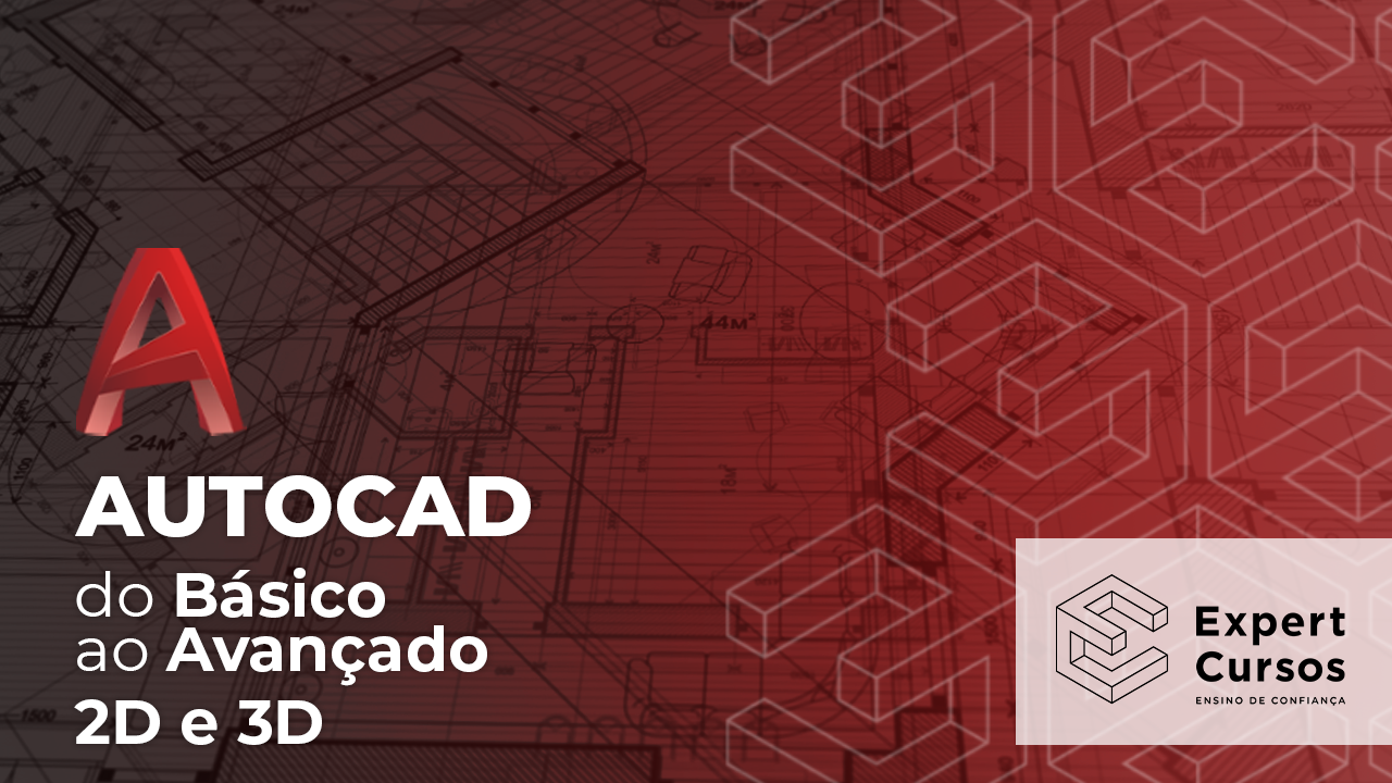 Arte oficial da Expert Cursos: AutoCAD 2D e 3D, do básico ao avançado